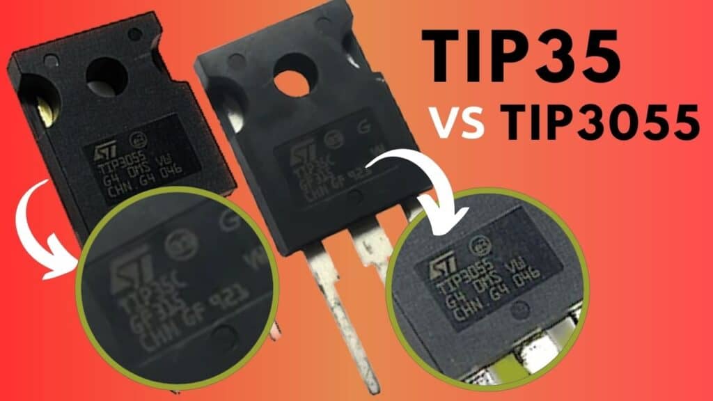 Comparison between tips 35 vs tip 3055 transistors