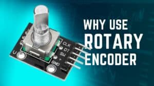 Why using rotary encoder in elctronics