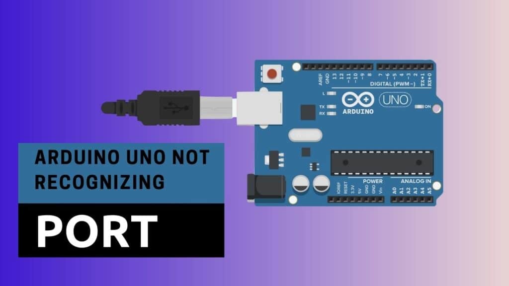 Arduino Uno is not recognizing port
