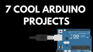 7 cool Arduino projects