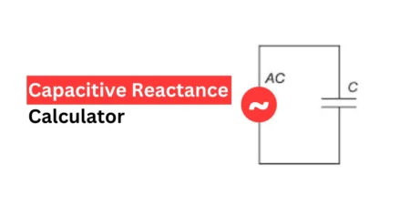 Capacitive Reactance Calculator in AC circuit