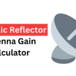 Parabolic reflector antenna gain calculator interface with input fields for diameter and frequency, a calculate button, and result display.
