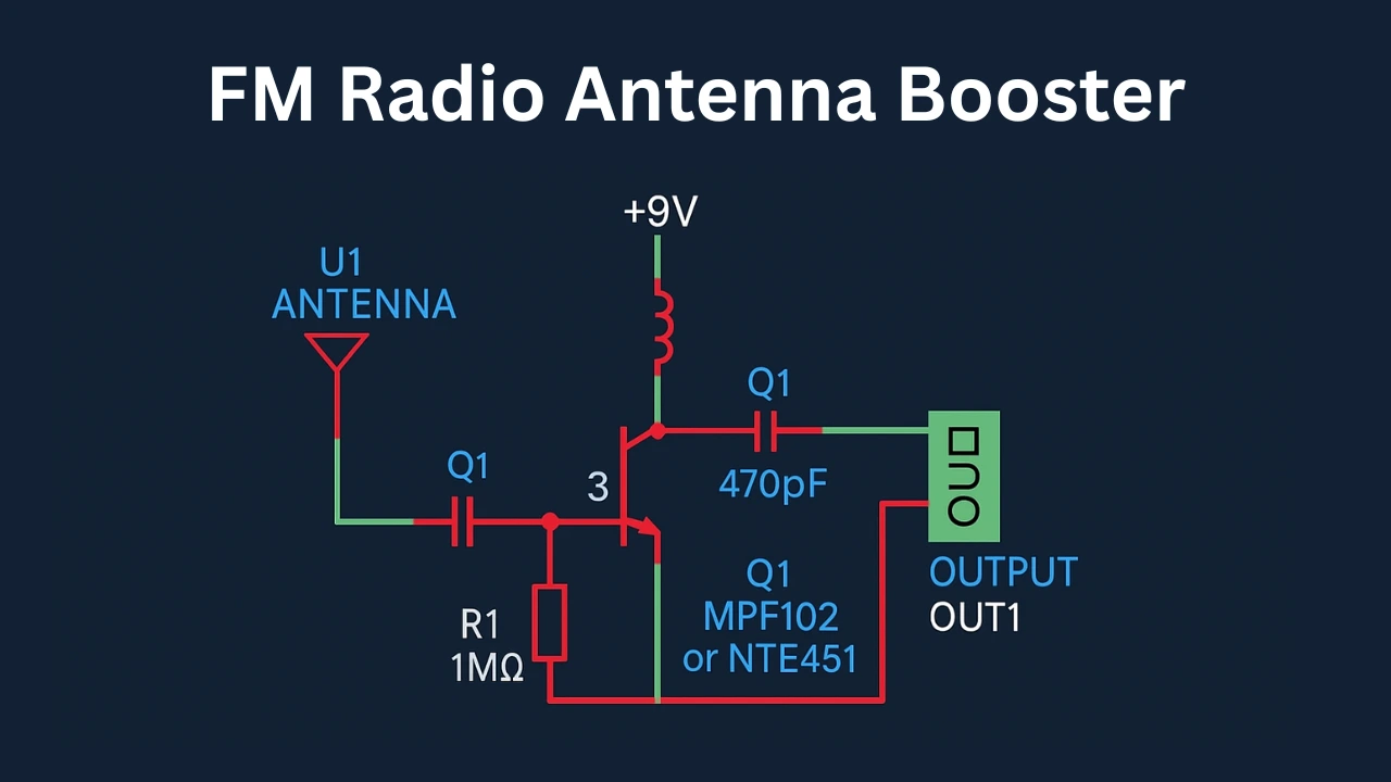 FM Radio Antenna Booster Circuit to Improve Weak FM Signals
