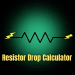 Resistor Drop Calculator